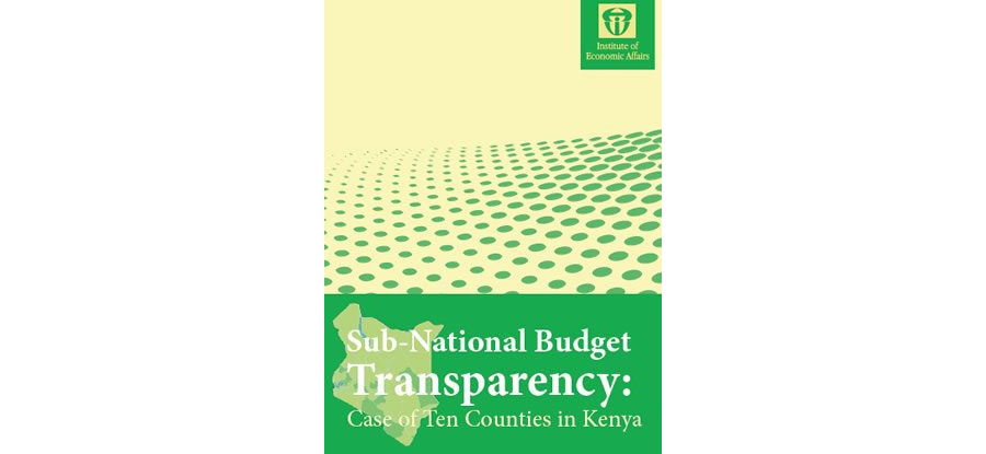 Sub-National Budget Transparency: Case of Ten Counties in Kenya